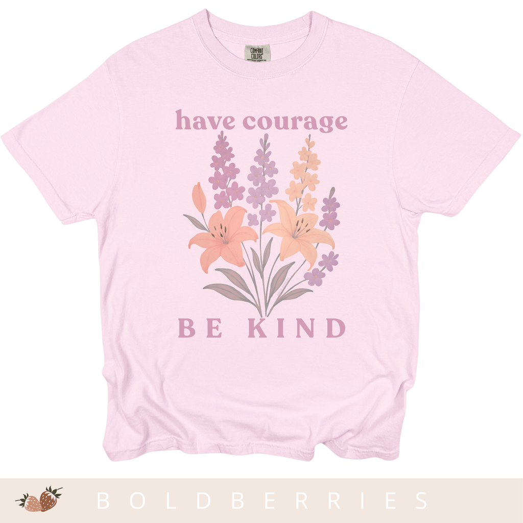 Have Courage & Be Kind - July Birth Flowers - Adult T-Shirt