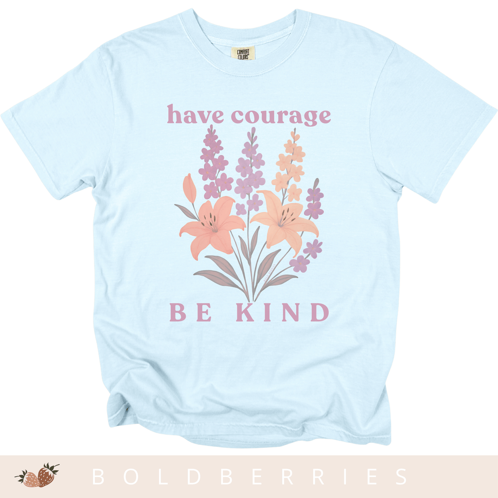 Have Courage & Be Kind - July Birth Flowers - Adult T-Shirt