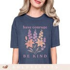 Have Courage & Be Kind - July Birth Flowers - Adult T-Shirt