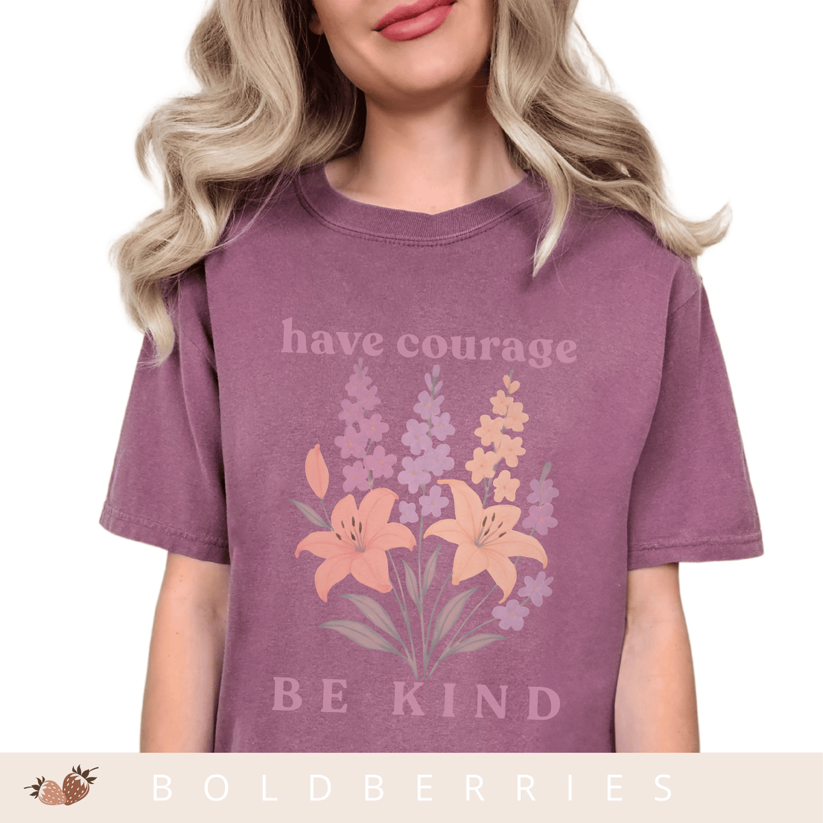 Have Courage & Be Kind - July Birth Flowers - Adult T-Shirt