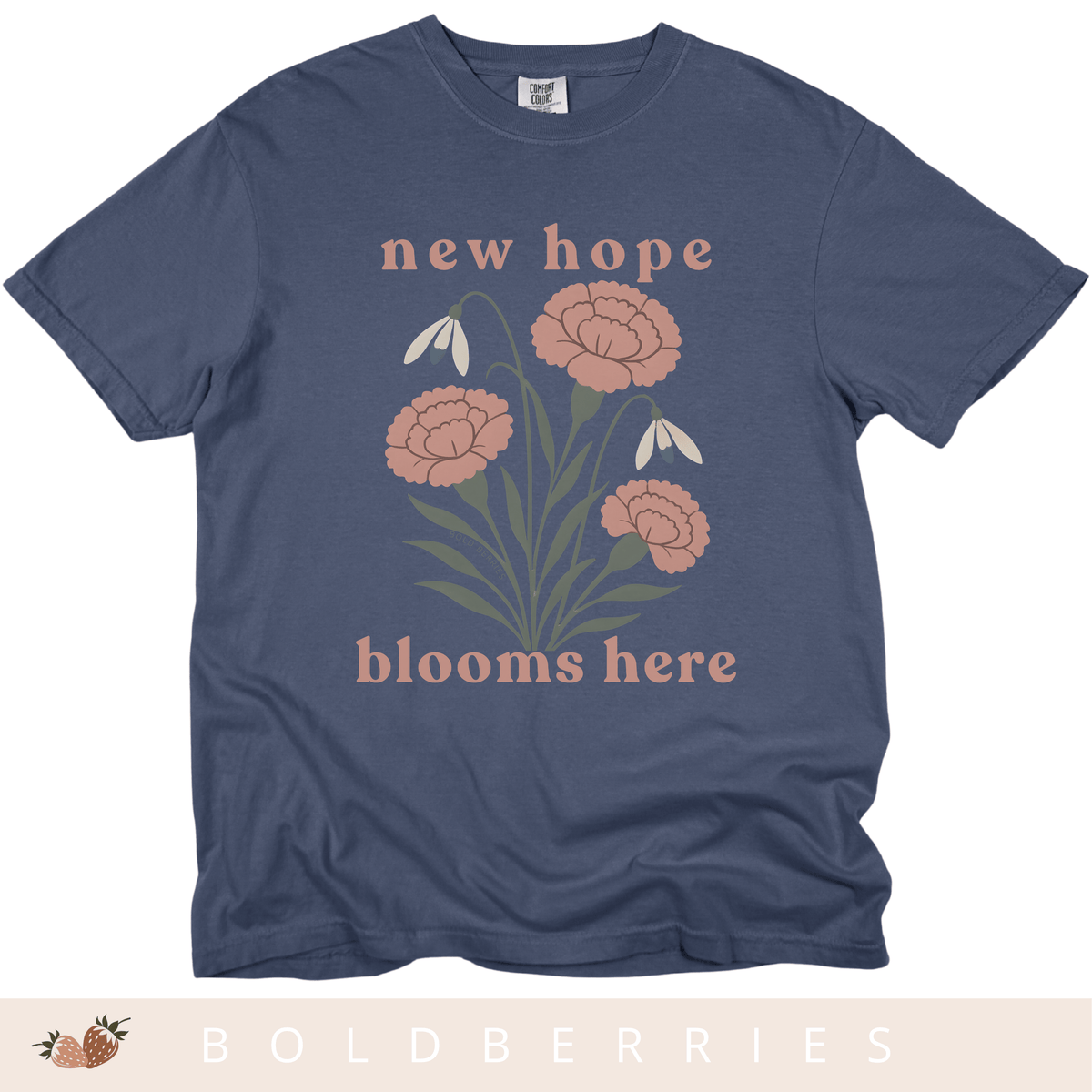 New Hope Blooms Here, January Birth Flowers - Adult T-Shirt