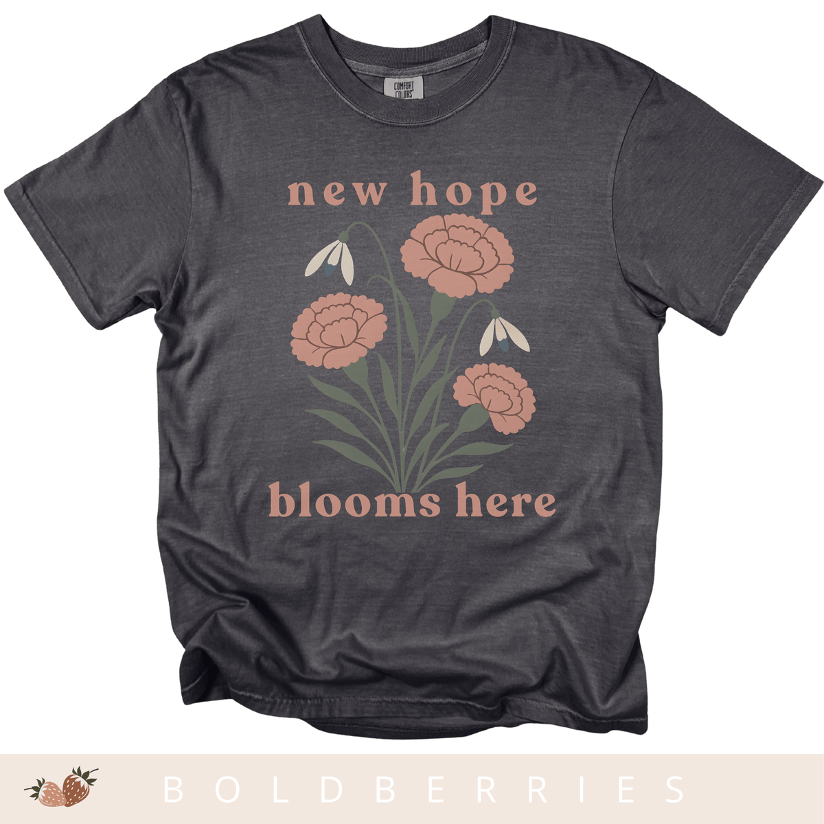 New Hope Blooms Here, January Birth Flowers - Adult T-Shirt