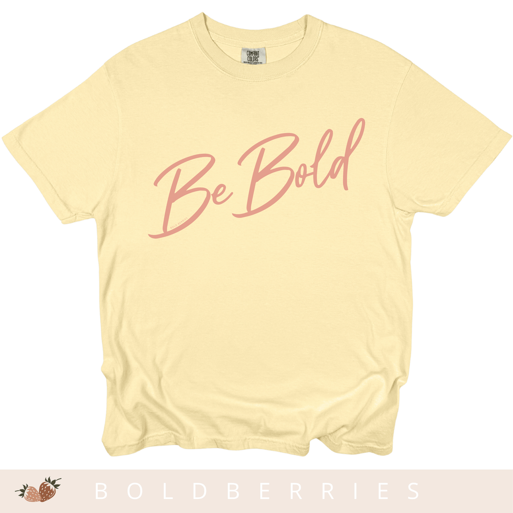 Be Bold Script - Adult T-Shirt