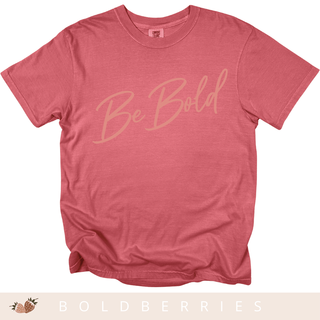 Be Bold Script - Adult T-Shirt