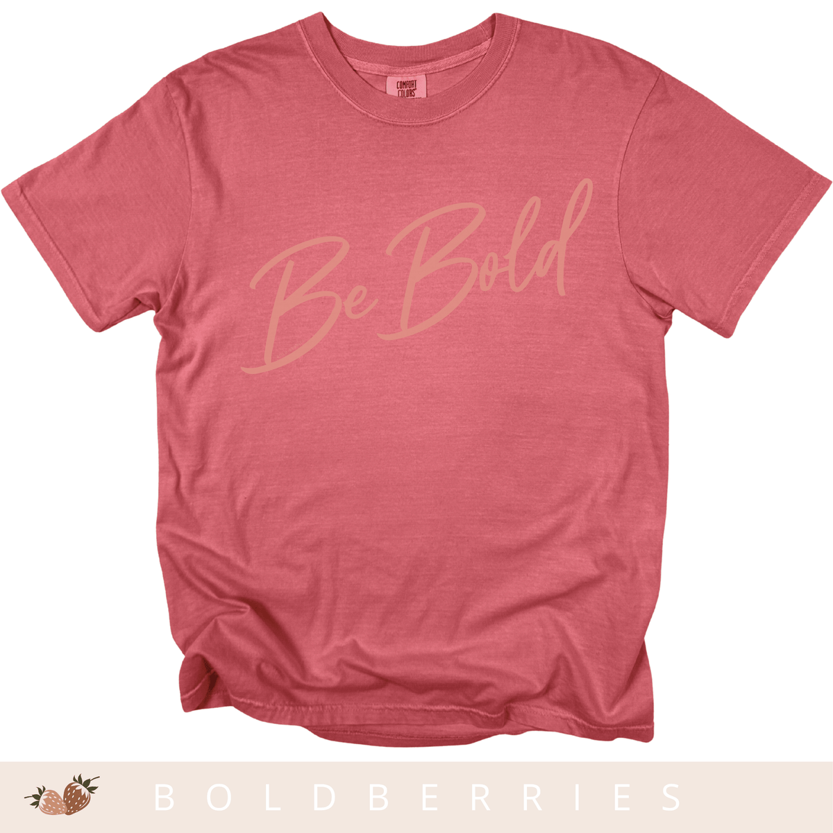 Be Bold Script - Adult T-Shirt