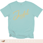 Joyful Script T-Shirt — Positive Message Tee for Women & Men