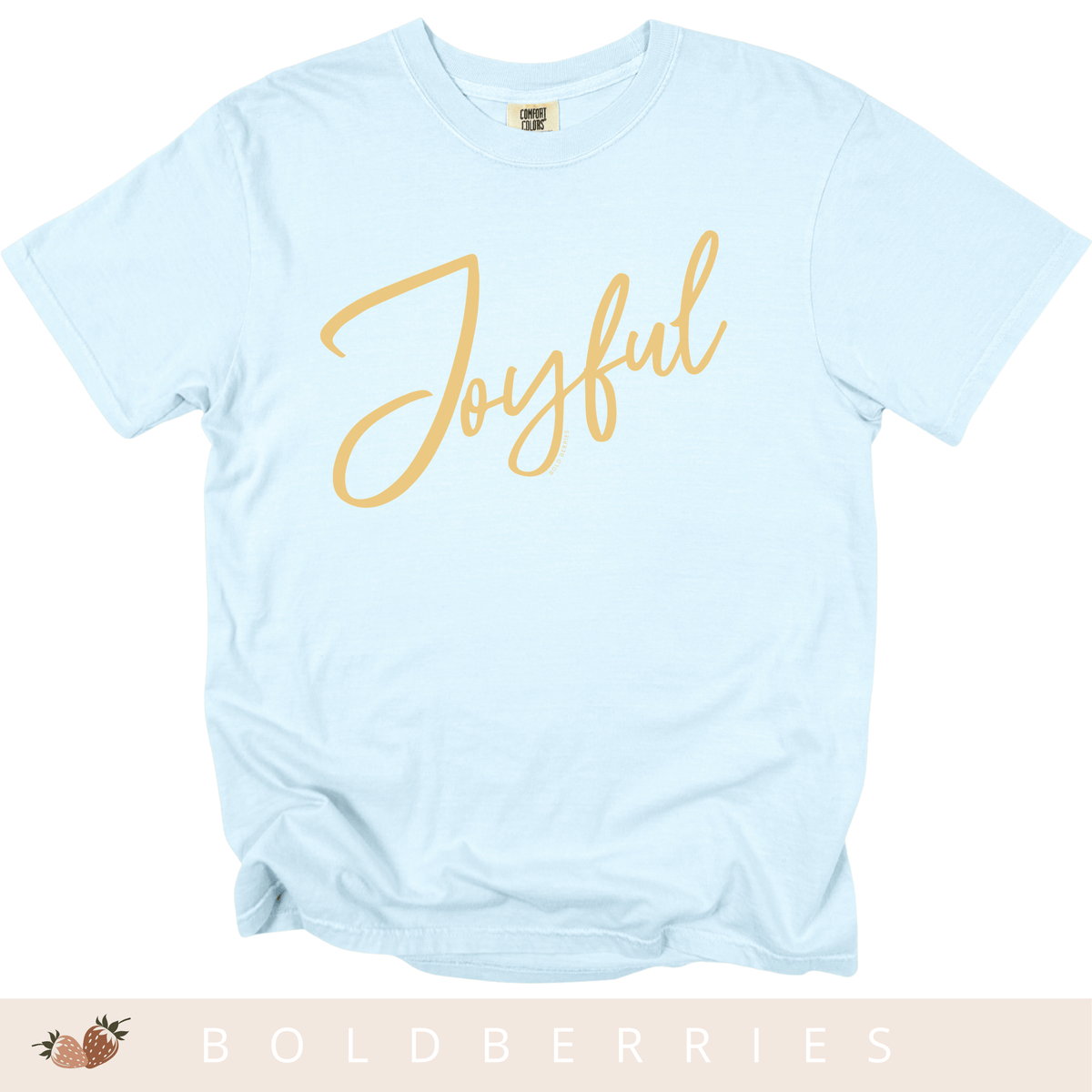 Joyful Script T-Shirt — Positive Message Tee for Women & Men