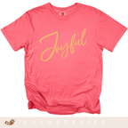 Joyful Script T-Shirt — Positive Message Tee for Women & Men
