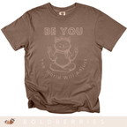 Be You Cat T-Shirt — 'The World Will Adjust' Inspirational Graphic Tee