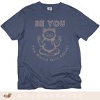 Be You Cat T-Shirt — 'The World Will Adjust' Inspirational Graphic Tee