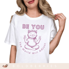 Be You Cat T-Shirt — 'The World Will Adjust' Inspirational Graphic Tee