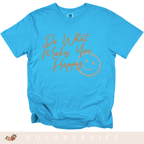 Do What Makes You Happy - Adult T-Shirt