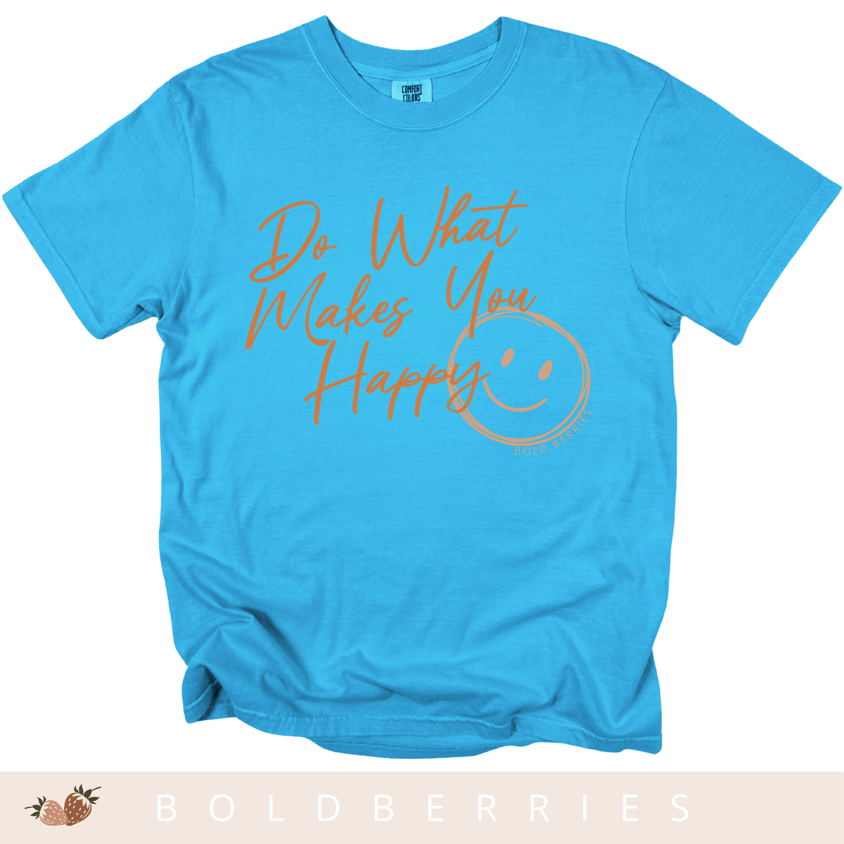 Do What Makes You Happy - Adult T-Shirt