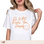 Do What Makes You Happy - Adult T-Shirt