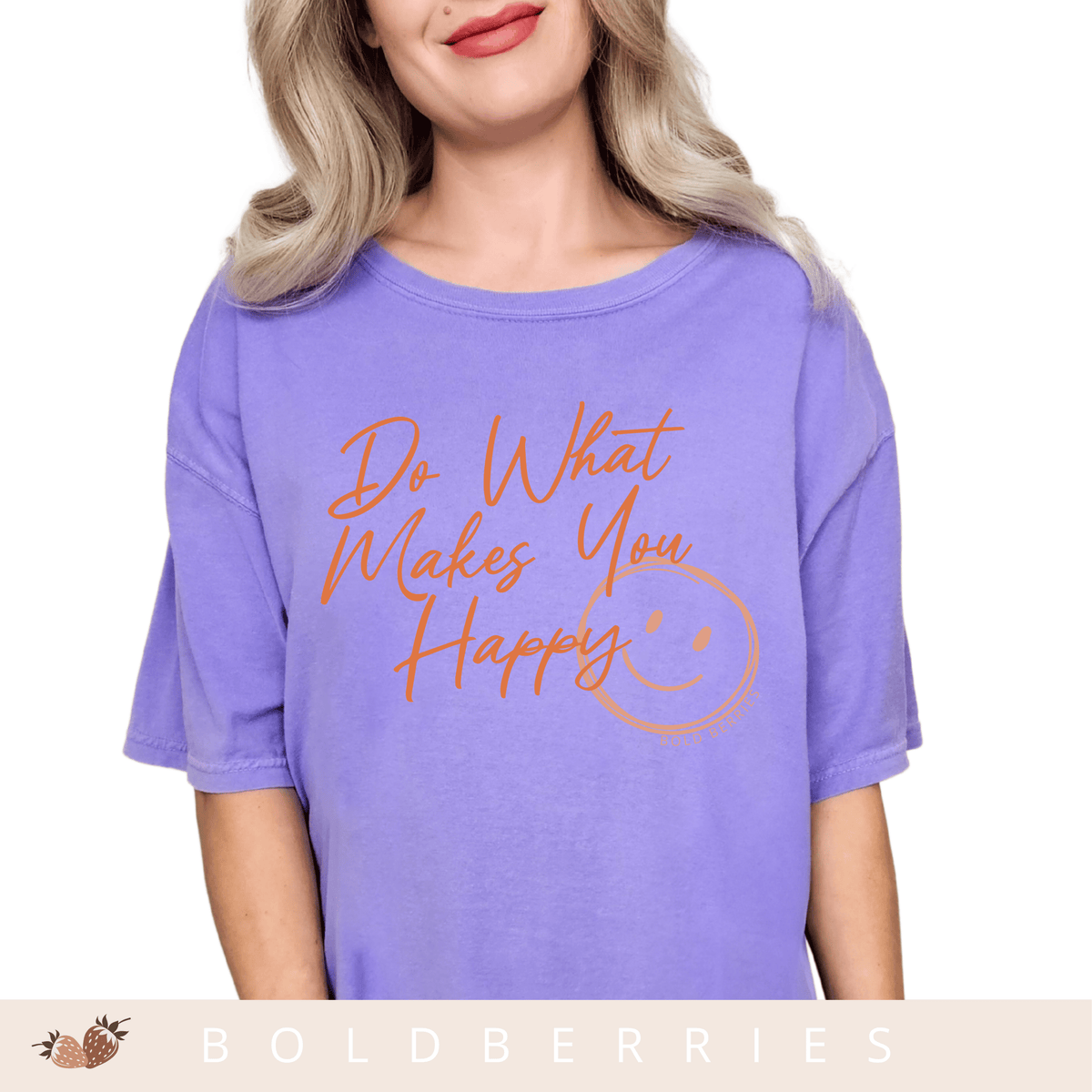 Do What Makes You Happy - Adult T-Shirt