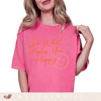Do What Makes You Happy - Adult T-Shirt