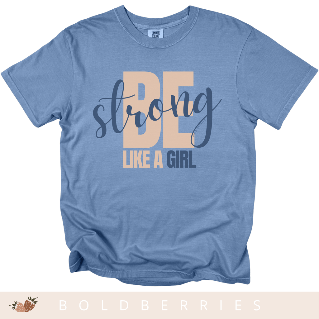 Be Strong Like a Girl - Adult T-Shirt