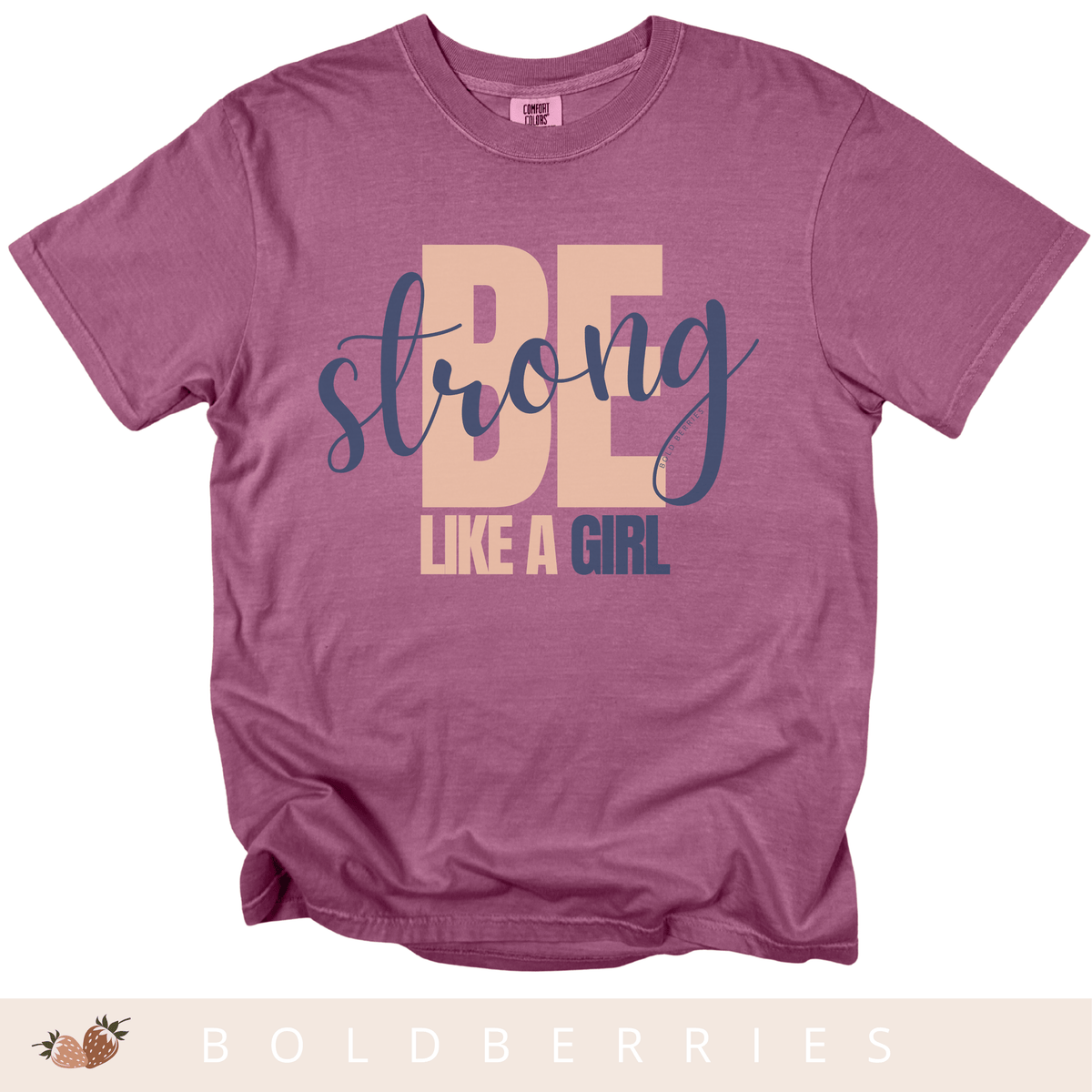 Be Strong Like a Girl - Adult T-Shirt