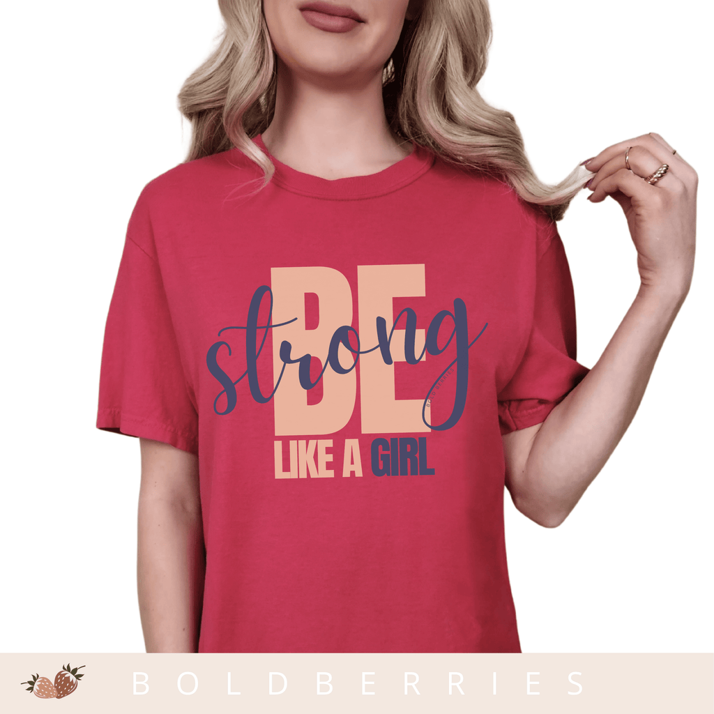 Be Strong Like a Girl - Adult T-Shirt