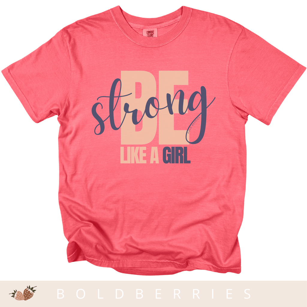 Be Strong Like a Girl - Adult T-Shirt