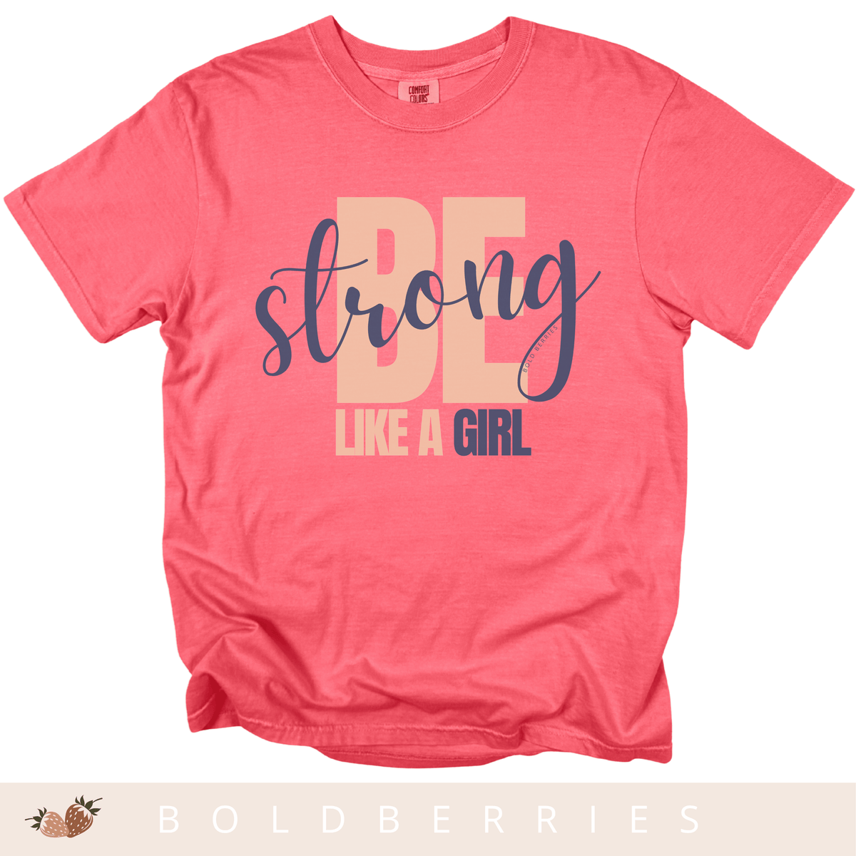 Be Strong Like a Girl - Adult T-Shirt