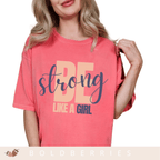 Be Strong Like a Girl - Adult T-Shirt
