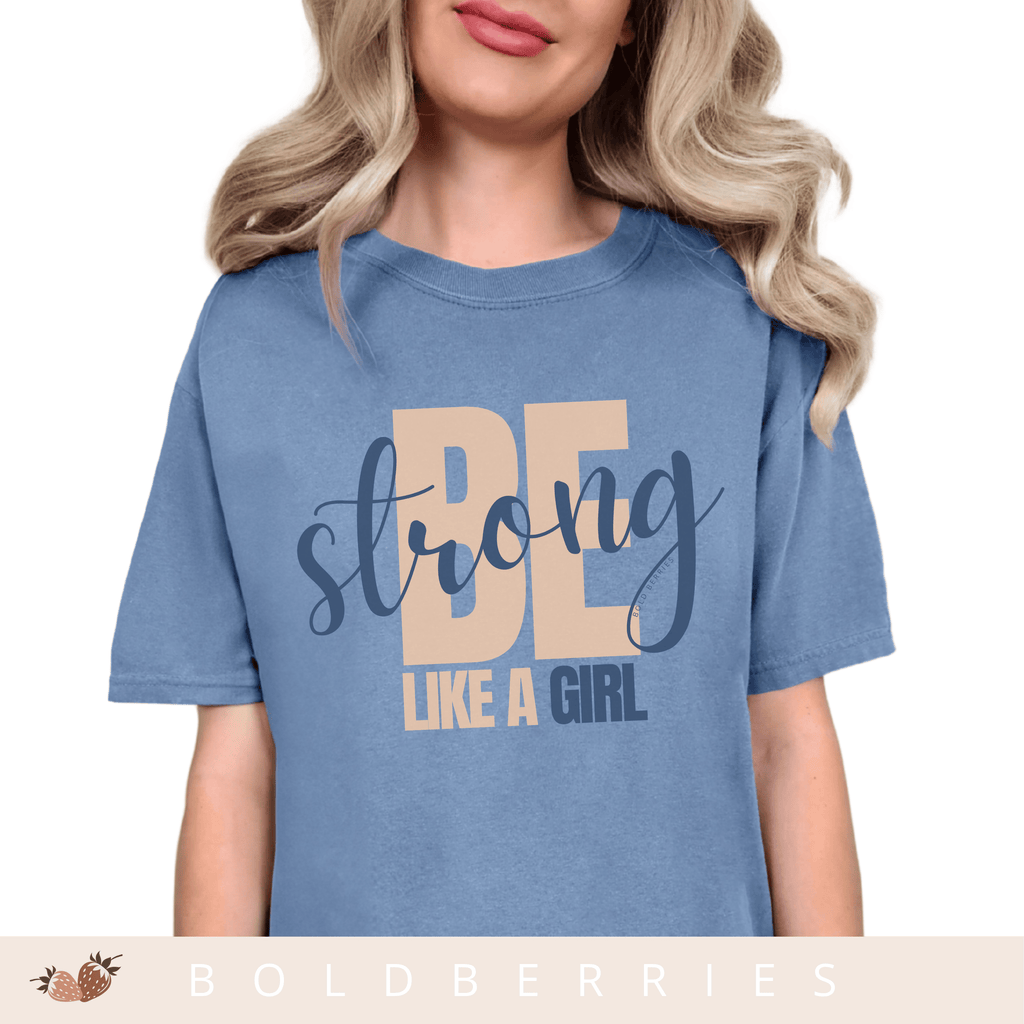 Be Strong Like a Girl - Adult T-Shirt