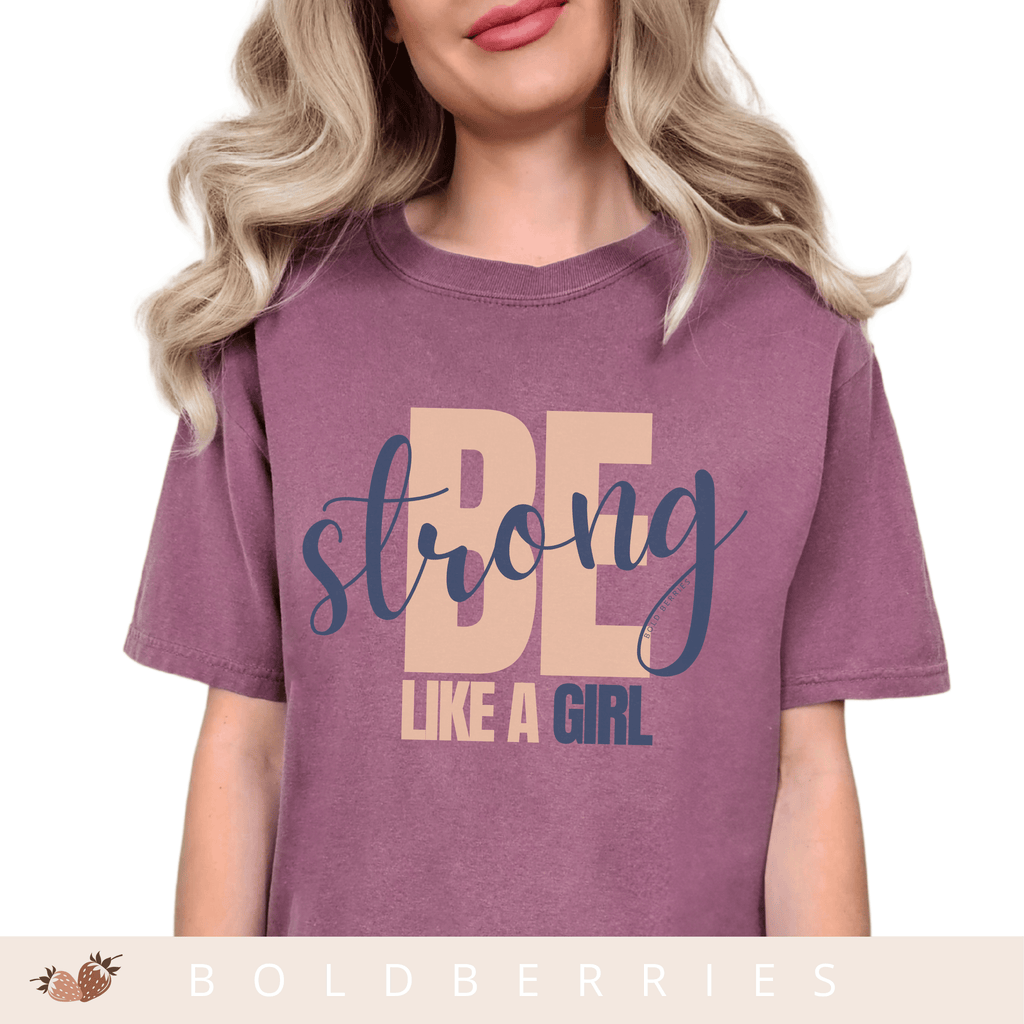 Be Strong Like a Girl - Adult T-Shirt