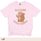 Gather Good Things - Adult T-Shirt
