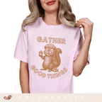 Gather Good Things - Adult T-Shirt