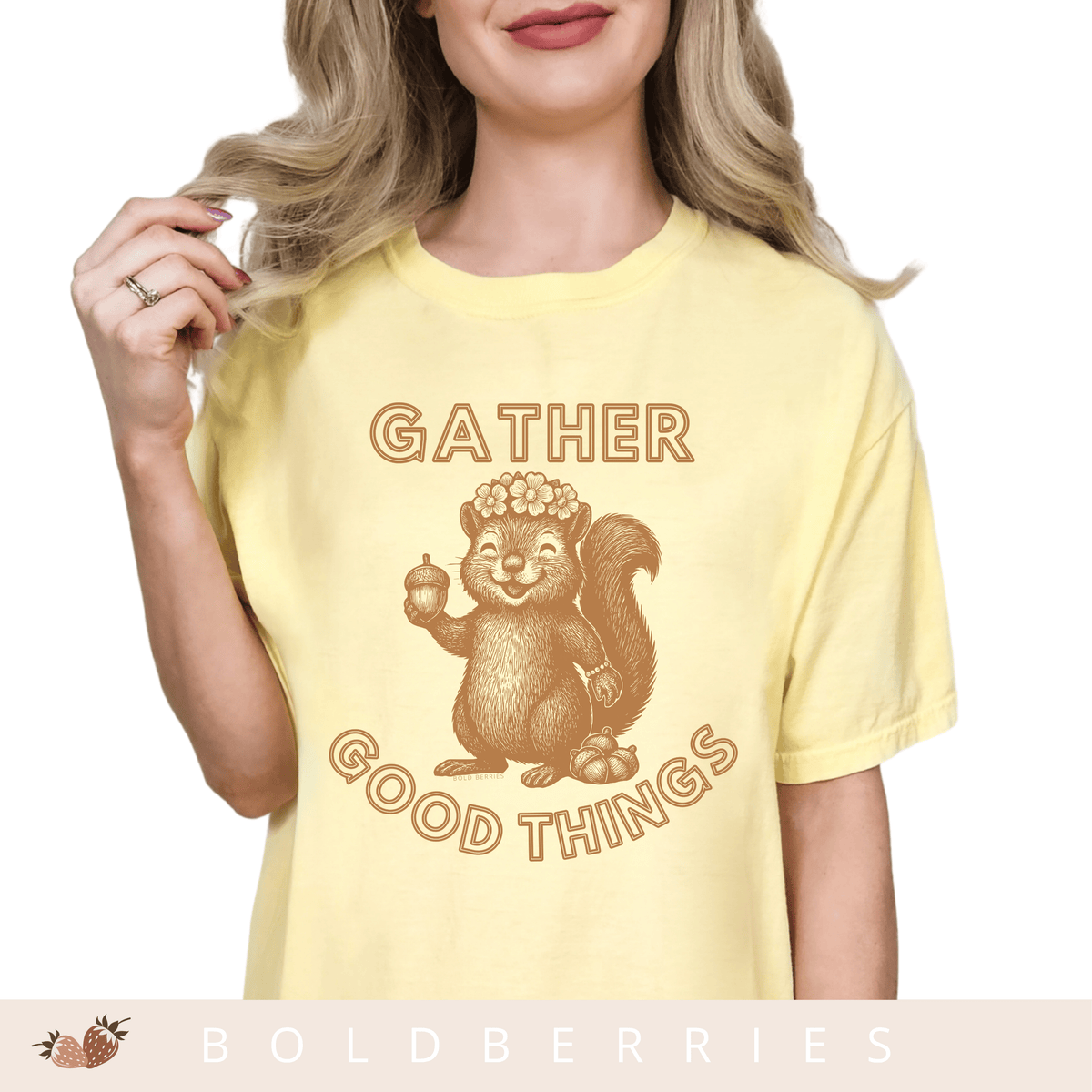 Gather Good Things - Adult T-Shirt