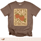 Soft But Strong - Adult T-Shirt