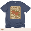 Soft But Strong - Adult T-Shirt