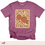 Soft But Strong - Adult T-Shirt