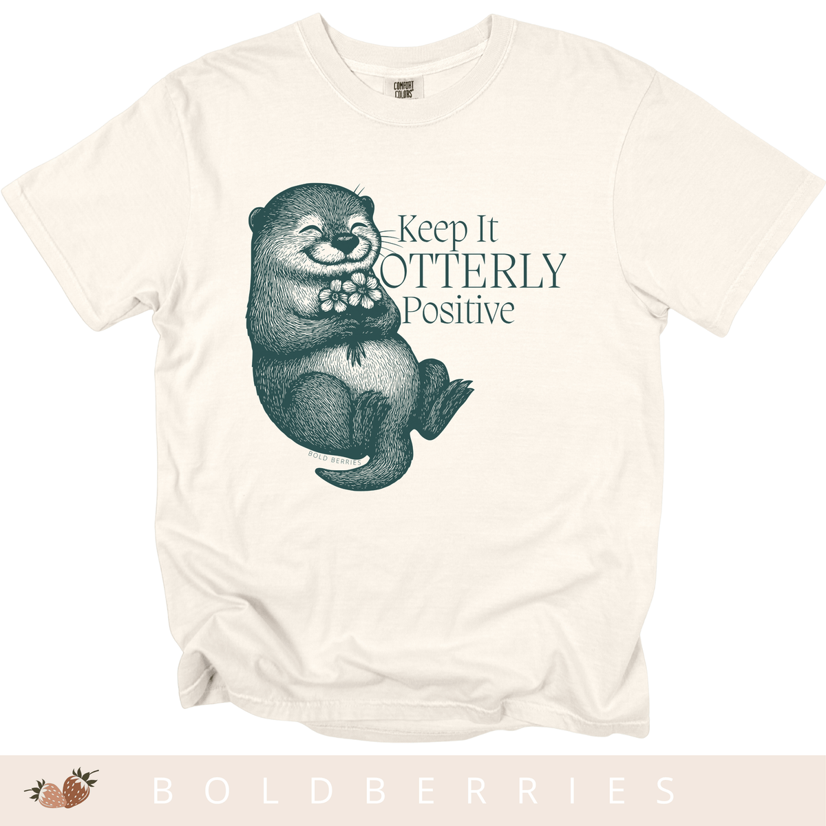 Keep It Otterly Positive - Adult T-Shirt