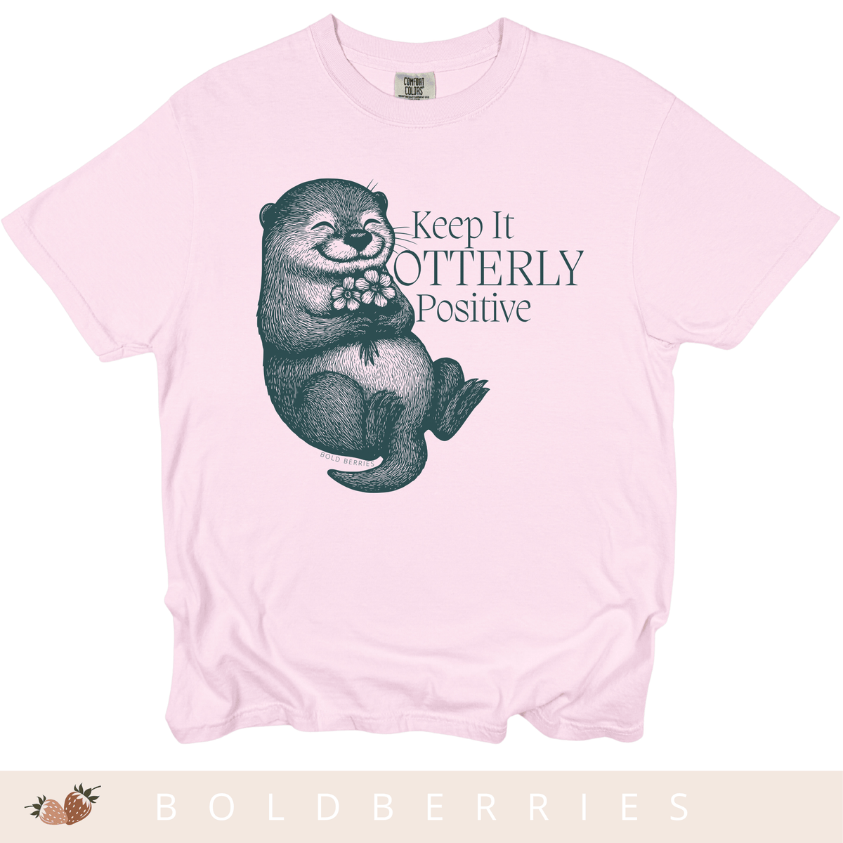 Keep It Otterly Positive - Adult T-Shirt