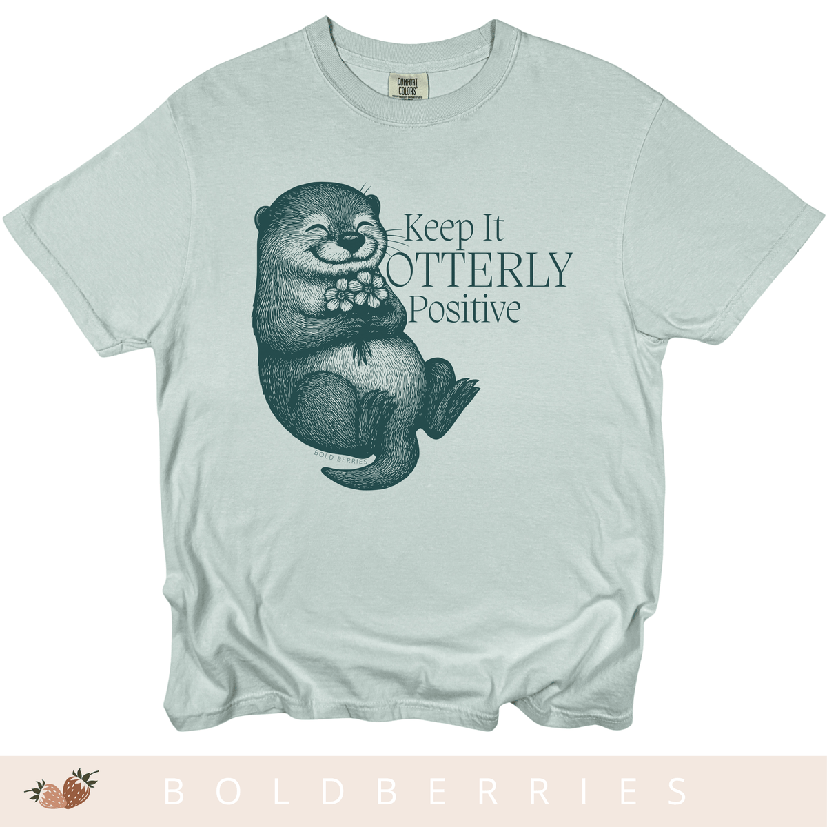 Keep It Otterly Positive - Adult T-Shirt