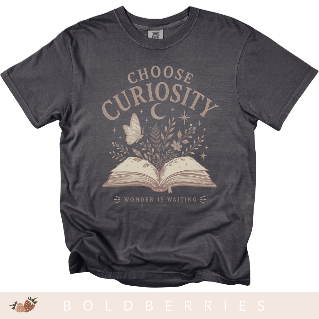 Choose Curiosity Book T-Shirt — Literary Graphic Tee for Readers & Dreamers