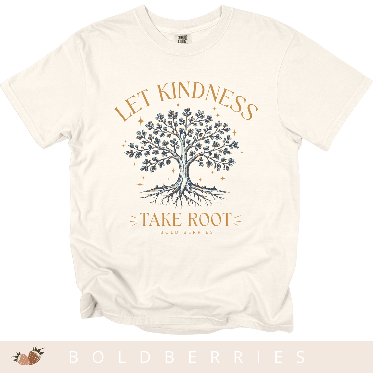 Let Kindness Take Root T-Shirt — Tree Graphic Inspirational Tee