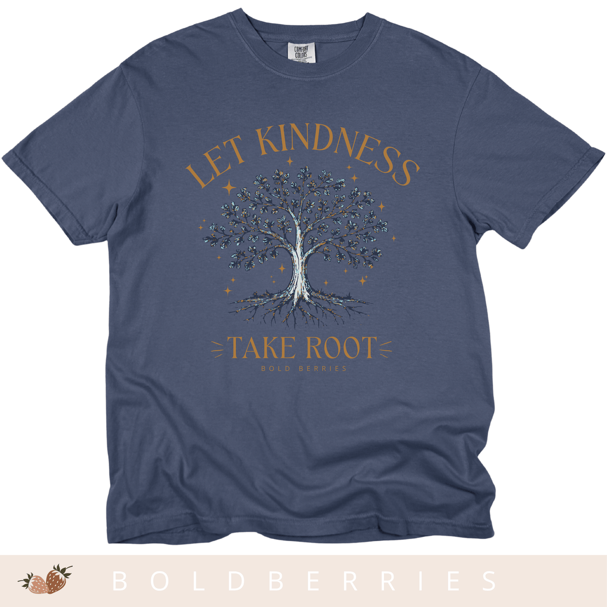 Let Kindness Take Root T-Shirt — Tree Graphic Inspirational Tee