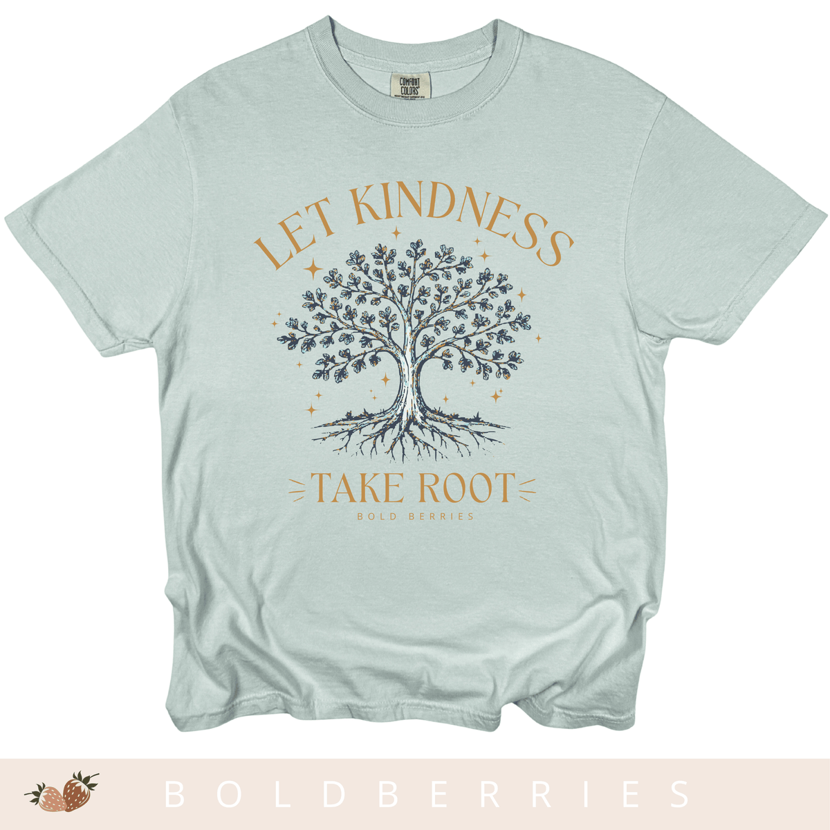 Let Kindness Take Root T-Shirt — Tree Graphic Inspirational Tee