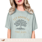 Let Kindness Take Root T-Shirt — Tree Graphic Inspirational Tee
