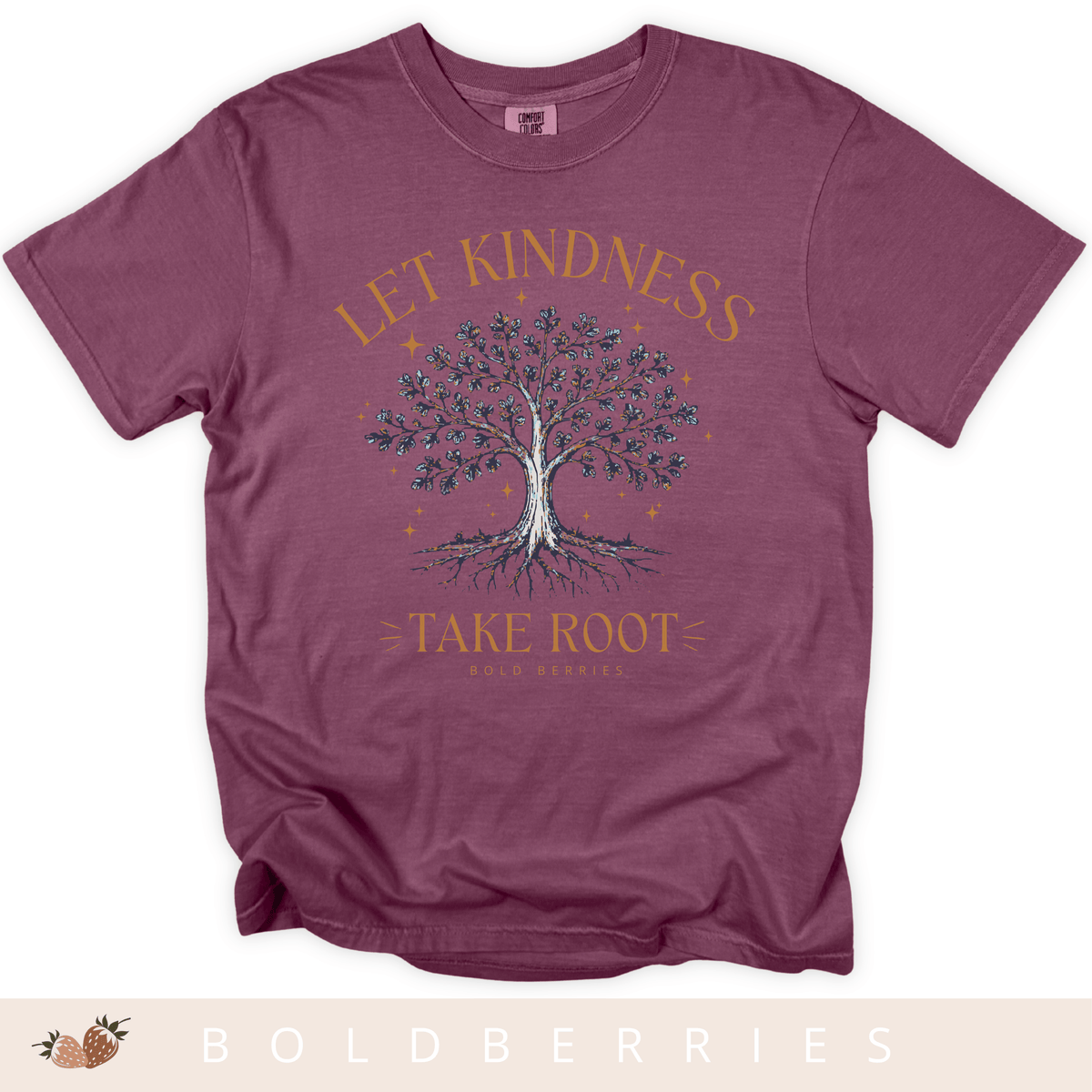 Let Kindness Take Root T-Shirt — Tree Graphic Inspirational Tee