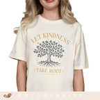 Let Kindness Take Root T-Shirt — Tree Graphic Inspirational Tee