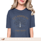 Let Kindness Take Root T-Shirt — Tree Graphic Inspirational Tee